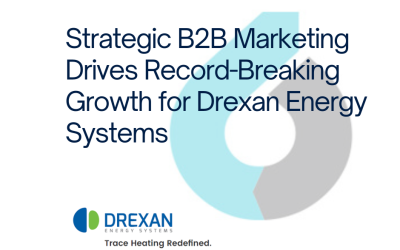 Strategic B2B Marketing Drives Record-Breaking Growth for Drexan Energy Systems
